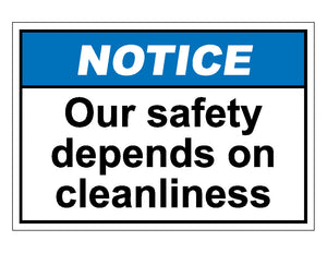 Notice Our Safety Depends On Cleanliness Sign