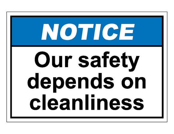 Notice Our Safety Depends On Cleanliness Sign