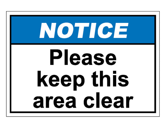 Notice Please Keep This Area Clear Sign