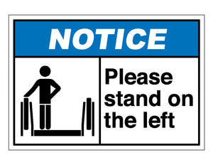 Notice Please Stand On The Left Sign