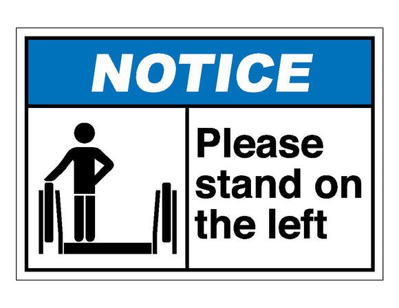 Notice Please Stand On The Left Sign