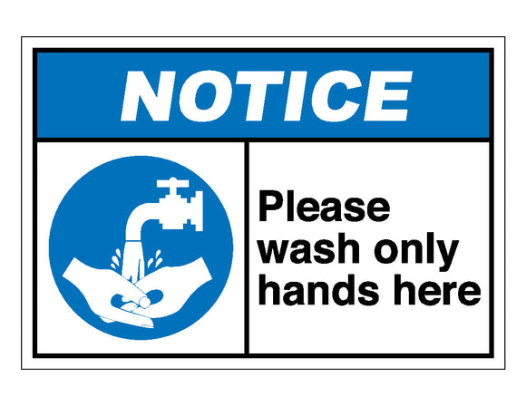Notice Please Wash Only Hands Here Sign