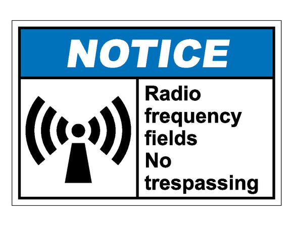 Notice Radio Frequency Fields No Trespassing Sign