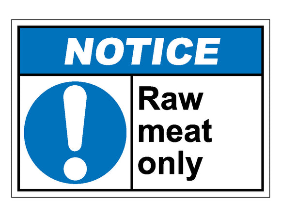 Notice Raw Meat Only Sign
