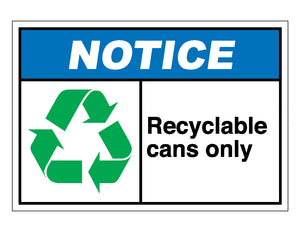 Notice Recyclable Cans Only Sign