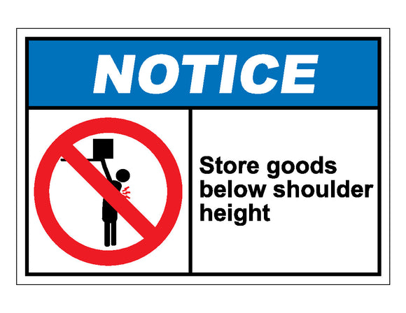 Notice Store Goods Below Shoulder Height Sign