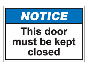 Notice This Door Must Be Kept Closed Sign