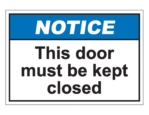 Notice This Door Must Be Kept Closed Sign