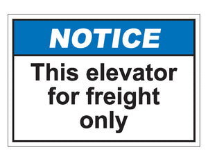 Notice This Elevator For Freight Only Sign