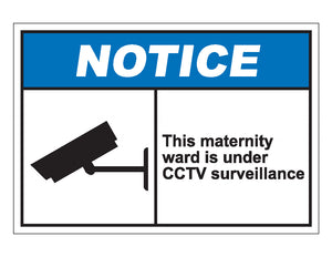 Notice This Maternity Ward Is Under CCTV Surveillance Sign