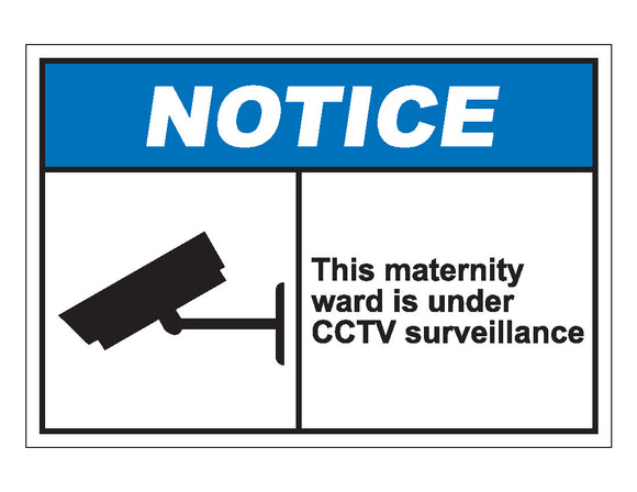 Notice This Maternity Ward Is Under CCTV Surveillance Sign