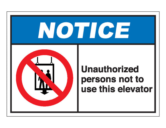 Unauthorized Persons Not To Use This Elevator