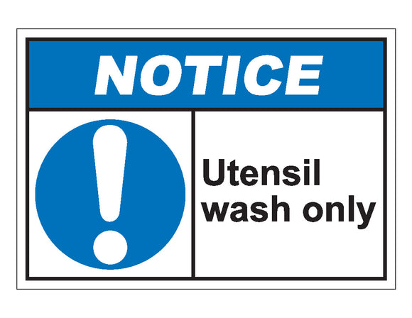 Notice Utensil Wash Only Sign