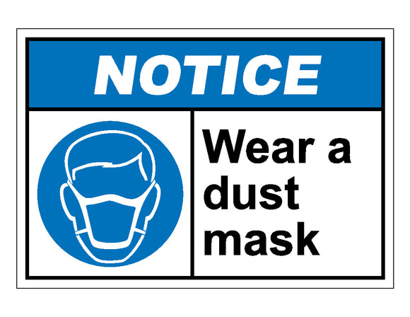Notice Wear A Dust Mask Sign