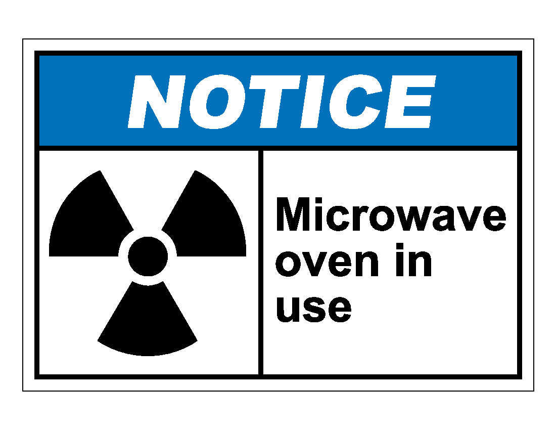 Notice Microwave Oven In Use Sign – Veteran Safety Solutions