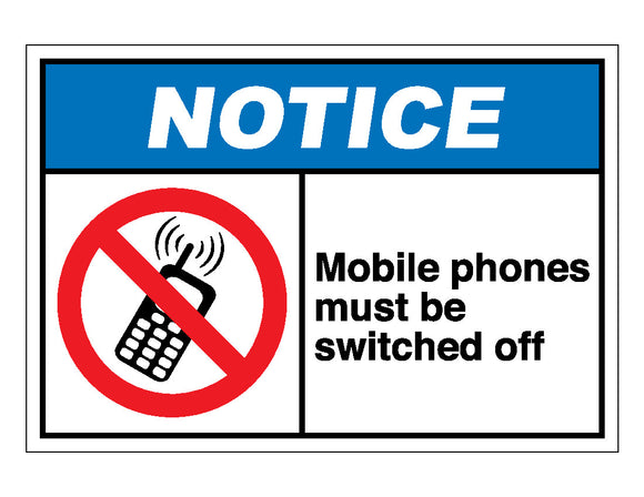 Notice Mobile Phones Must Be Switched Off Sign