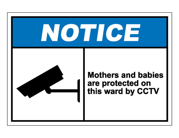 Notice Mother And Babies Are Protected On This Ward By CCTV Sign