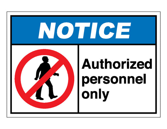 Notice Authorized Personnel Only Sign