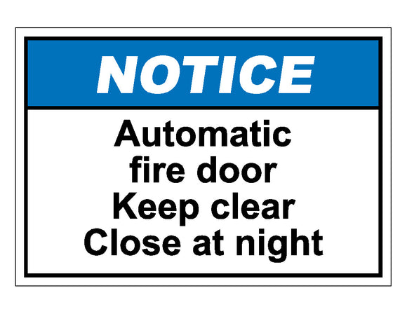 Notice Automatic Fire Door Keep Clear Close At Night Sign