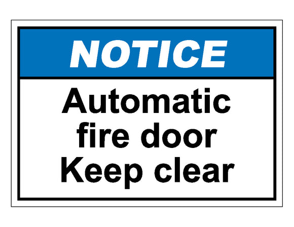 Notice Automatic Fire Door Keep Clear Sign