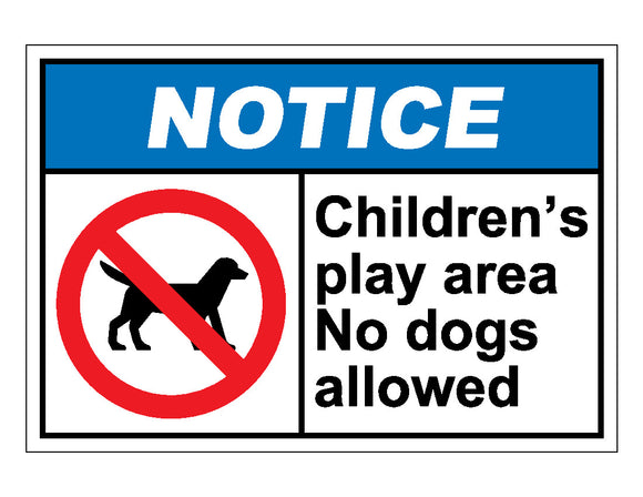 Notice Children's Play Area No Dogs Allowed Sign