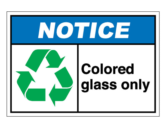 Notice Colored Glass Only Sign