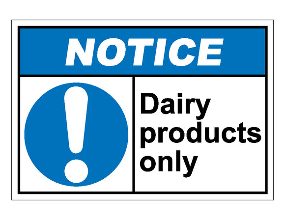 Notice Dairy Products Only Sign