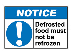 Notice Defrosted Food Must Not Be Refrozen Sign