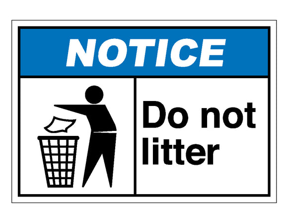 Notice Do Not Litter Sign