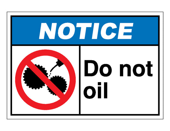 Notice Do Not Oil Sign