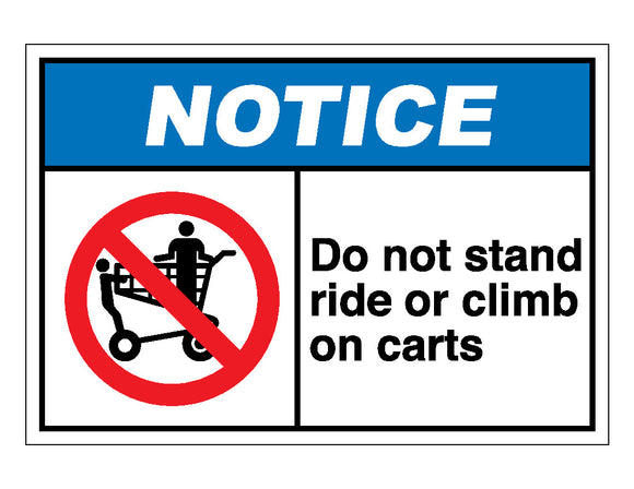 Notice Do Not Stand Ride Or Climb On Carts Sign