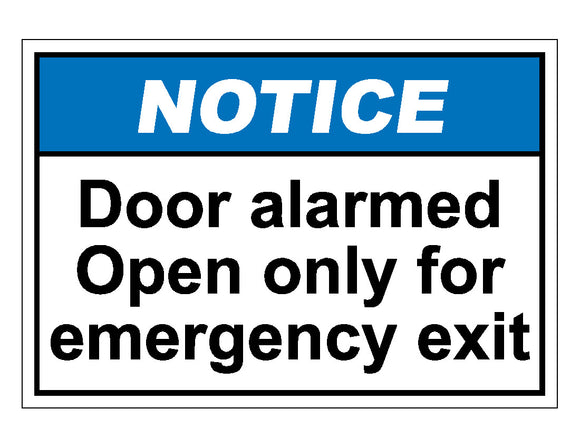 Notice Door Alarmed Open Only For Emergency Exit Sign