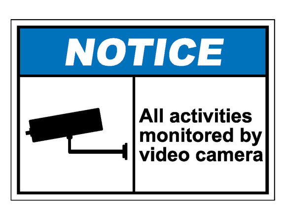 Notice All Activities Monitored By Video Camera Sign