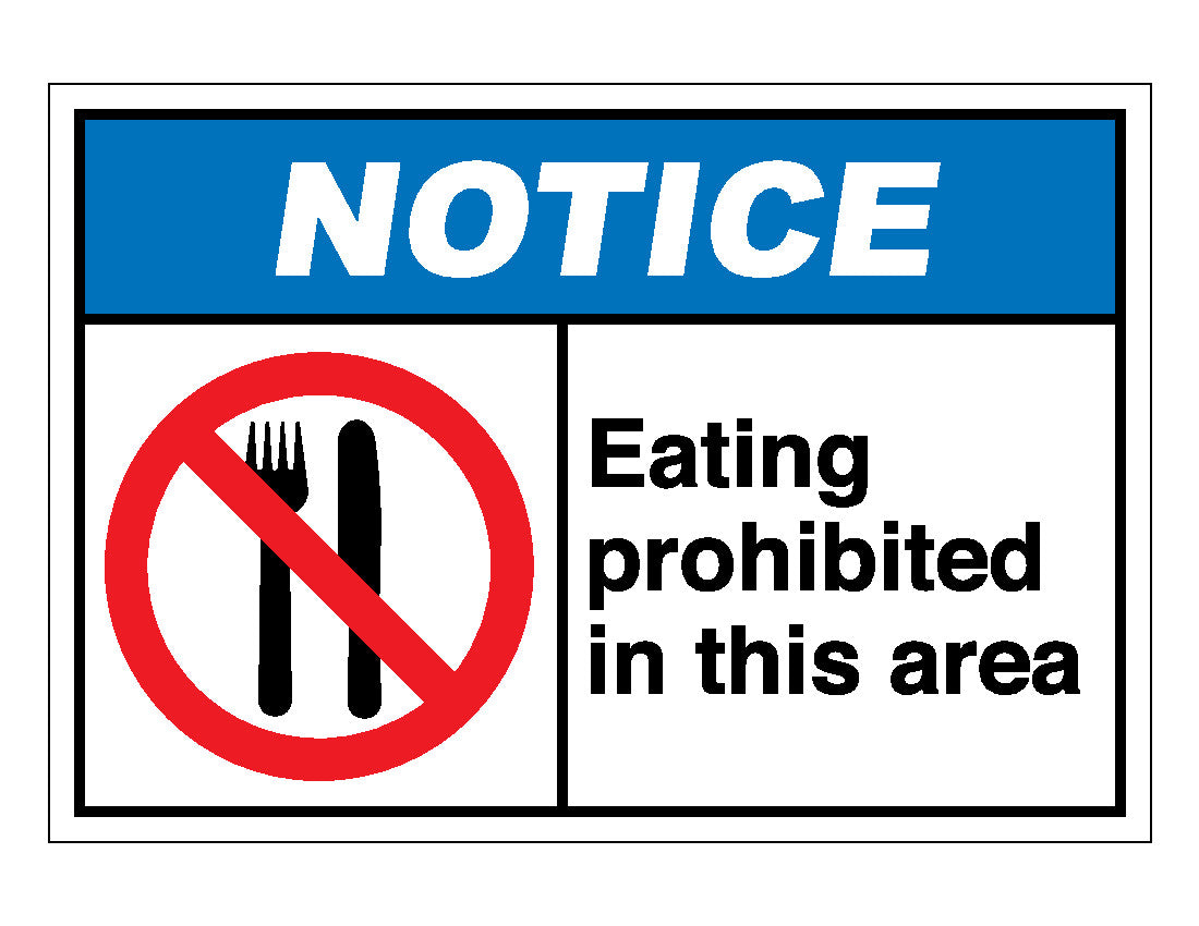 Notice Eating Prohibited In This Area Sign – Veteran Safety Solutions