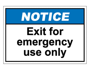 Notice Exit For Emergency Use Only Sign