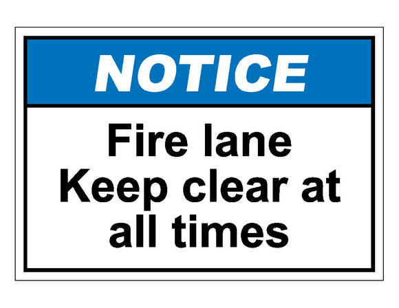 Notice Fire Lane Keep Clear At All Times Sign