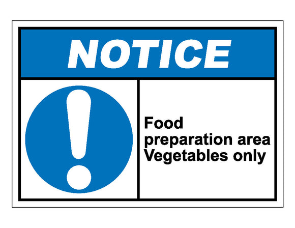 Notice Food Preparation Area Vegetables Only Sign