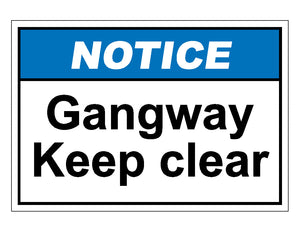 Notice Gangway Keep Clear Sign