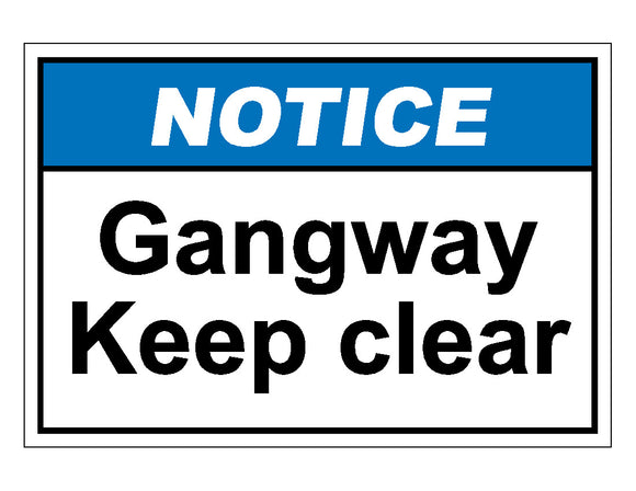 Notice Gangway Keep Clear Sign