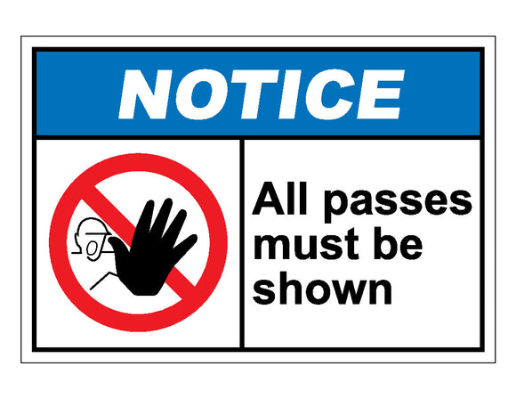 Notice All Passes Must Be Shown Sign