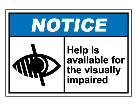 Vision Support. Sign Notice Help Is Available For The Visually Impaired Sign – Veteran ...