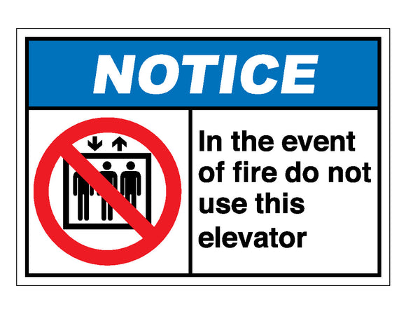 Notice In The Event Of Fire Do Not Use This Elevator Sign