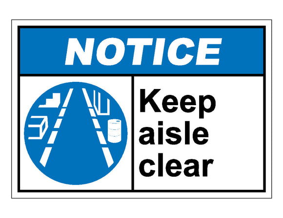 Notice Keep Aisle Clear Sign