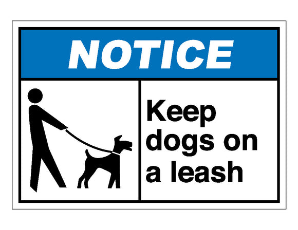 Notice Keep Dogs On Leash Sign