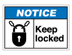 Notice Keep Locked Sign