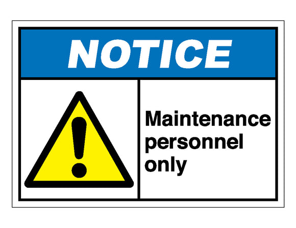 Notice Maintenance Personnel Only Sign