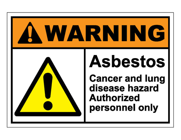 Warning Asbestos Cancer And Lung Disease Hazard Authorized Personnel Only Sign