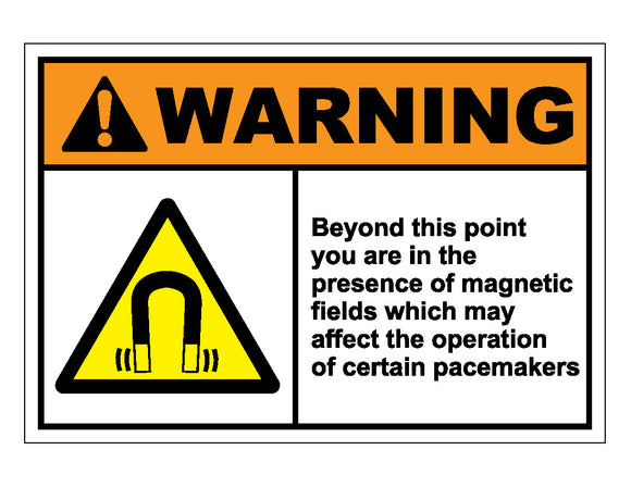 Warning Beyond This Point You Are In The Presence Of Magnetic Fields Which May Affect The Operation Of Certain Pacemakers Sign