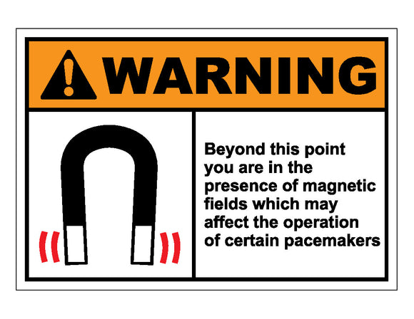 Warning Beyond This Point You Are In The Presence Of Magnetic Fields Which May Affect The Operation Of Certain Pacemakers Sign