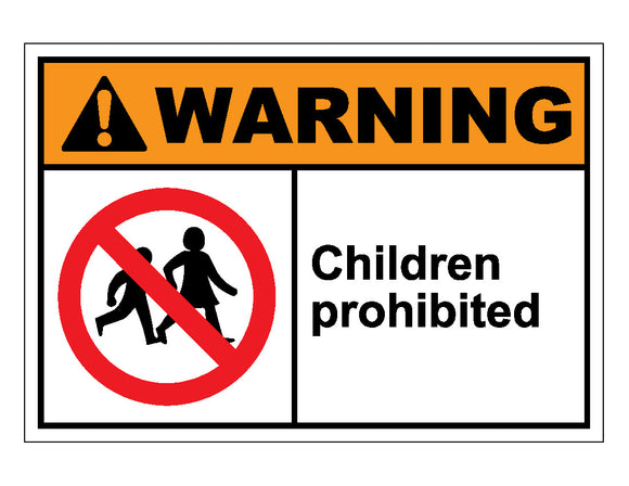 Warning Children Prohibited Sign